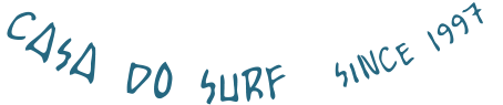 CASA DO SURF  SINCE 1997
