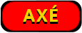 AXÉ AXÉ